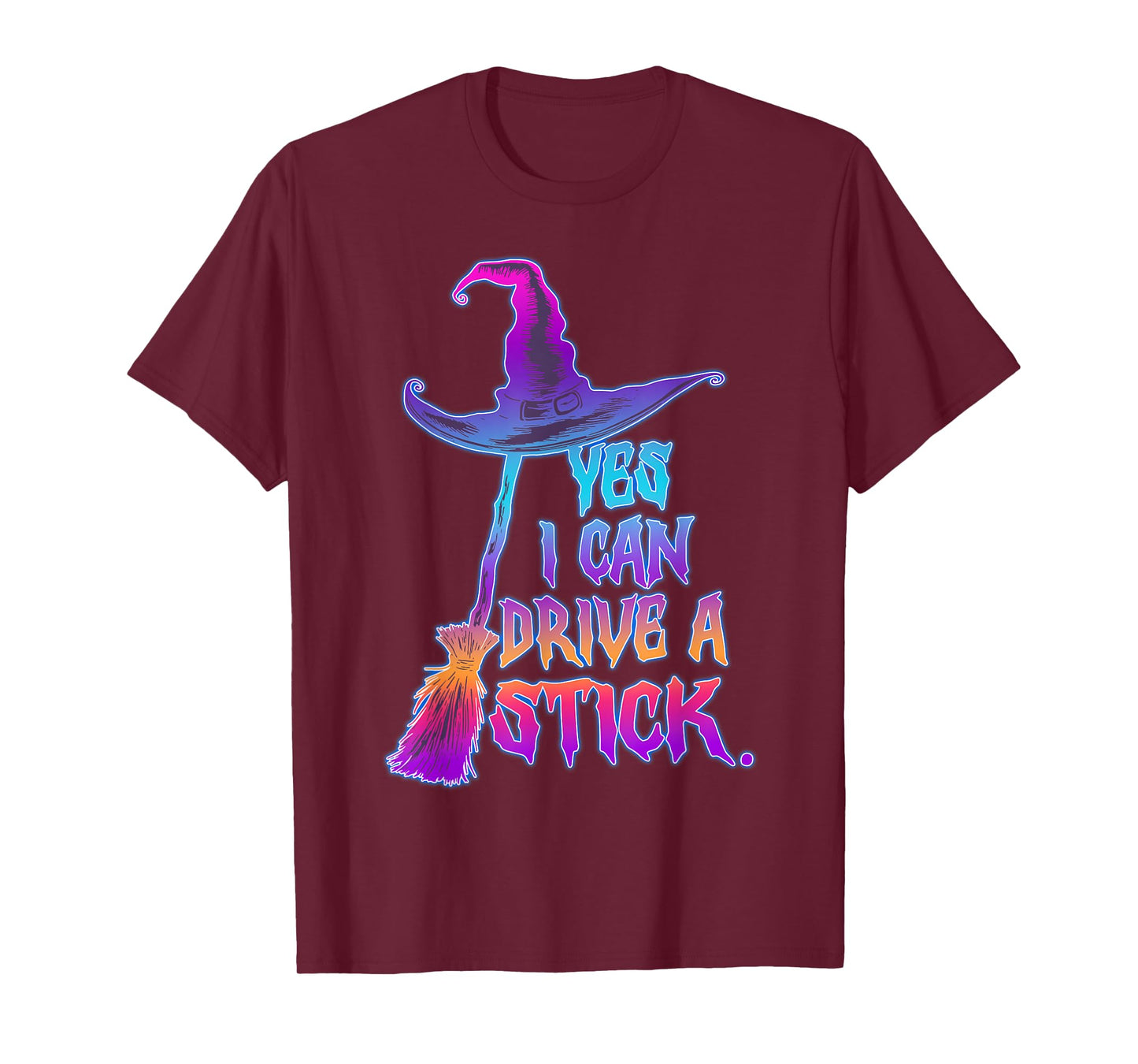 Yes I Can Drive A Stick Funny Halloween Spooky Witch T-Shirt