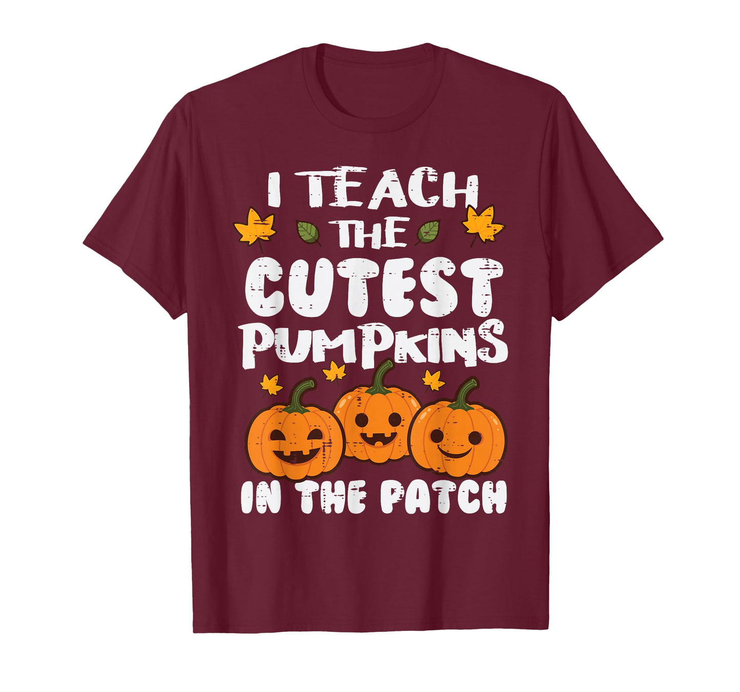 Halloween Teacher I Teach Cutest Pumpkins Costume Women Men T-Shirt