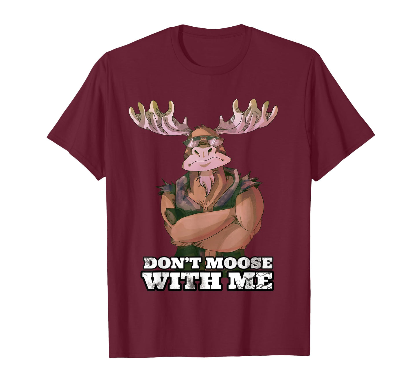 Don't Moose With Me Funny Tough Guy Pun Gym Workout Moose T-Shirt