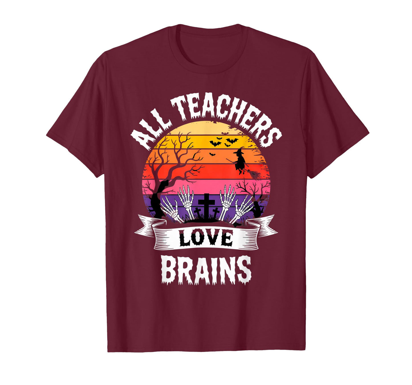 All Teachers Love Brains Funny Halloween Spooky Classroom T-Shirt