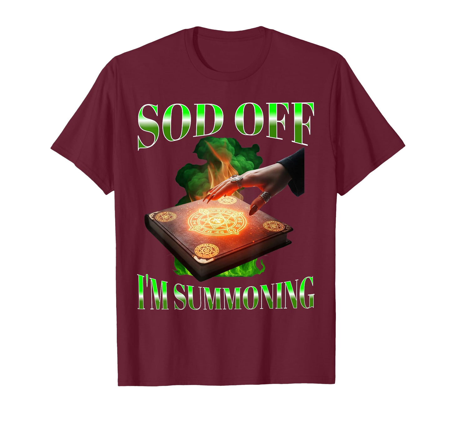 Sod Off I'm Summoning Bootleg Rude Witch Occult Humour T-Shirt