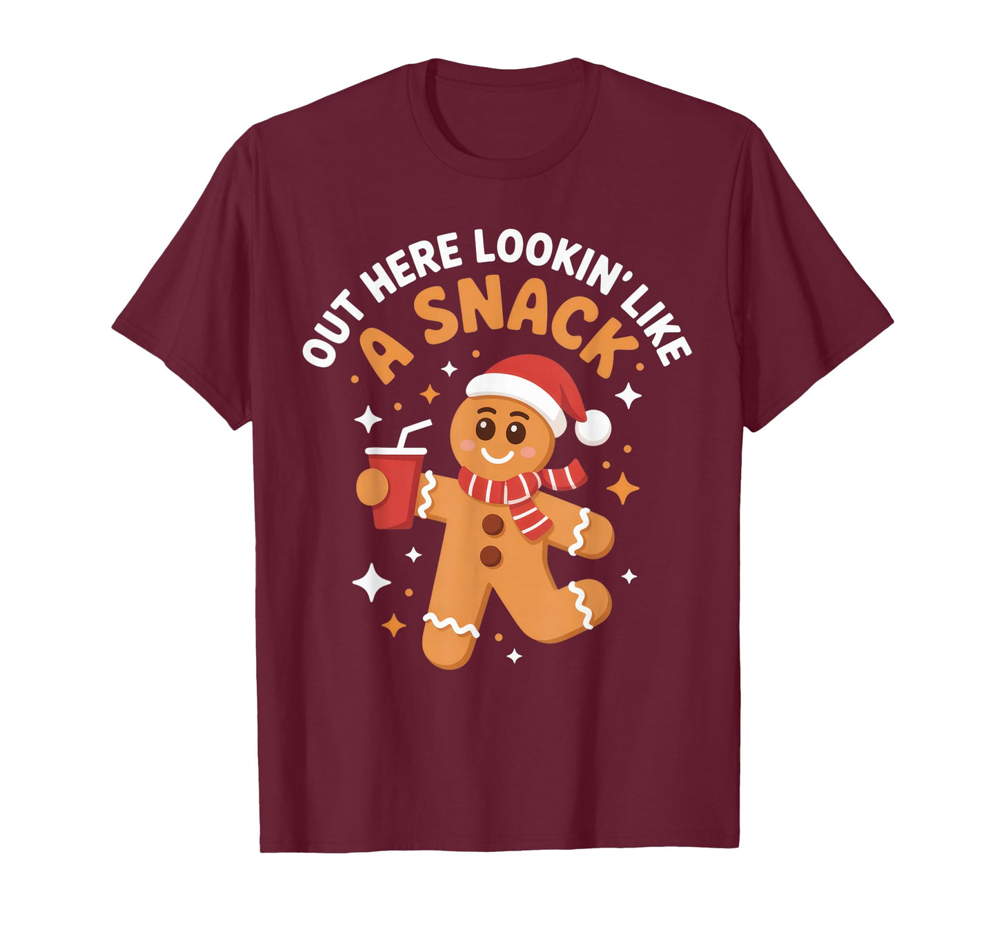 Out Here Lookin' Like a Snack Holiday Cheer Fun Christmas T-Shirt