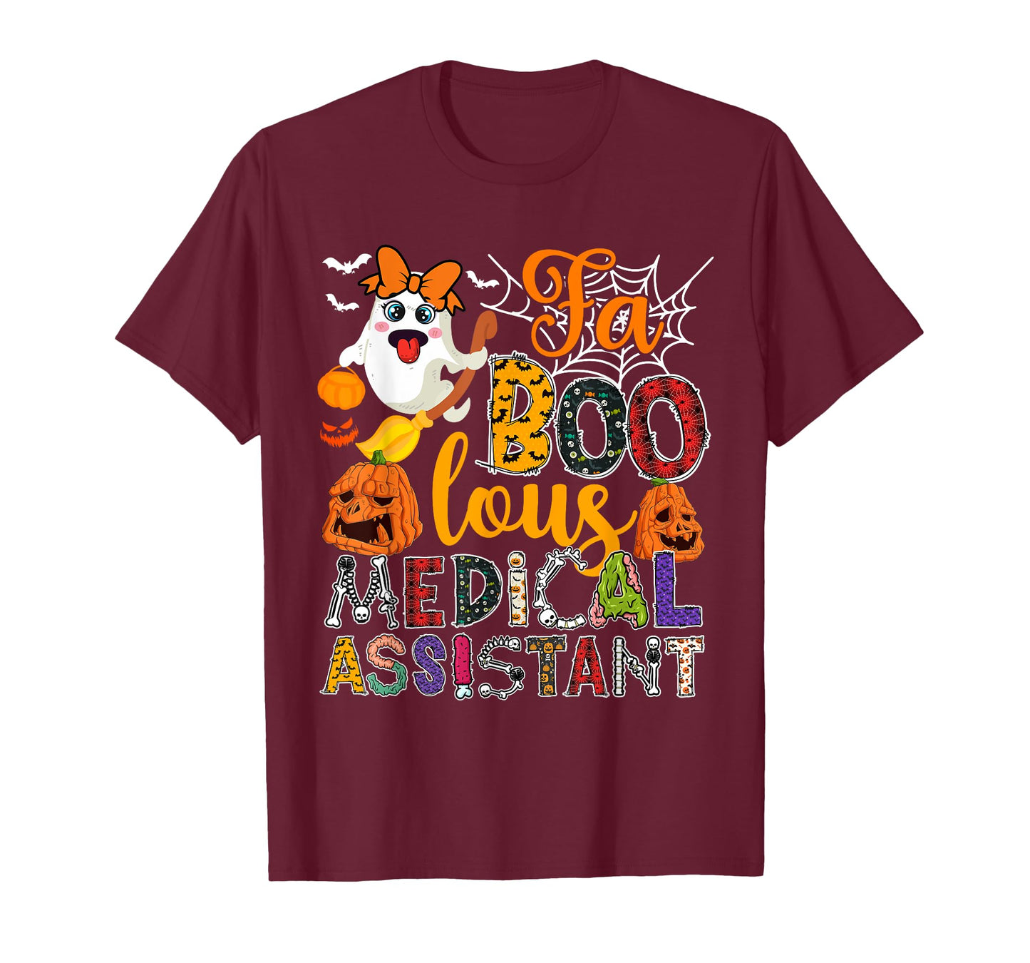 Fa Boo-Lous Medical Assistant Halloween Ghosts Scary Pumpkin T-Shirt