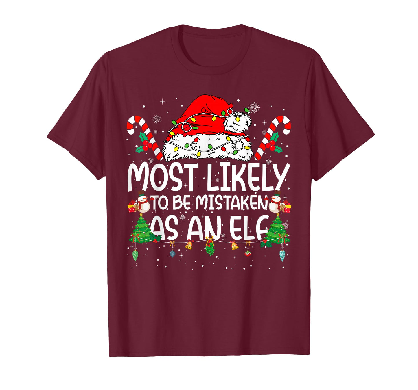 Family Matching Xmas Most Likely to Be Mistaken As an Elf T-Shirt