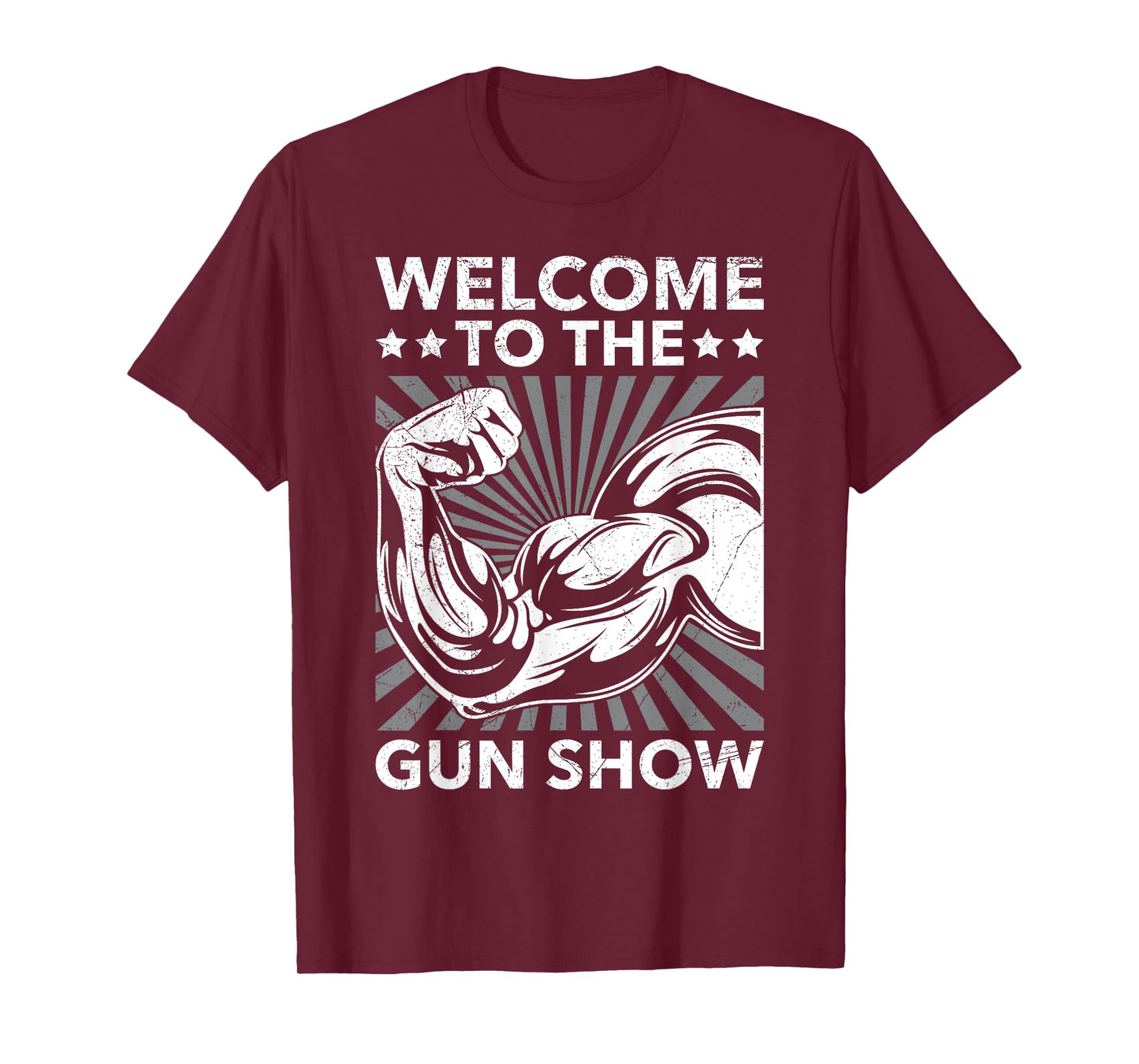 Welcome To The Gun Show Bodybuilding Gym Workout USA For Men T-Shirt