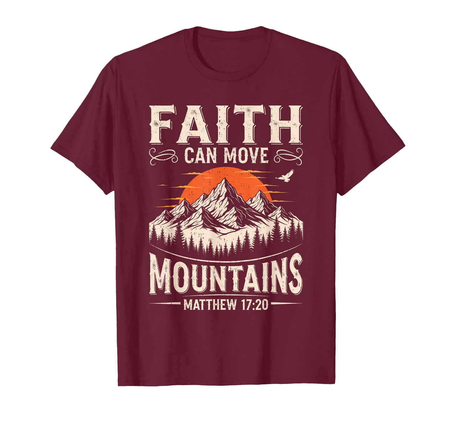 Faith Can Move Mountains Christian God Religious Camping T-Shirt