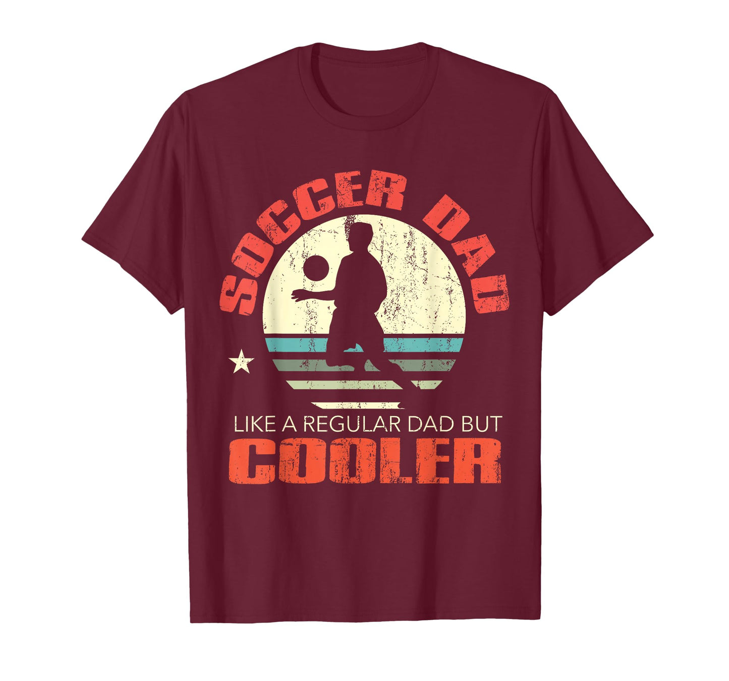 Soccer Dad Funny Player Fan Best Father's Day Gift For Men T-Shirt