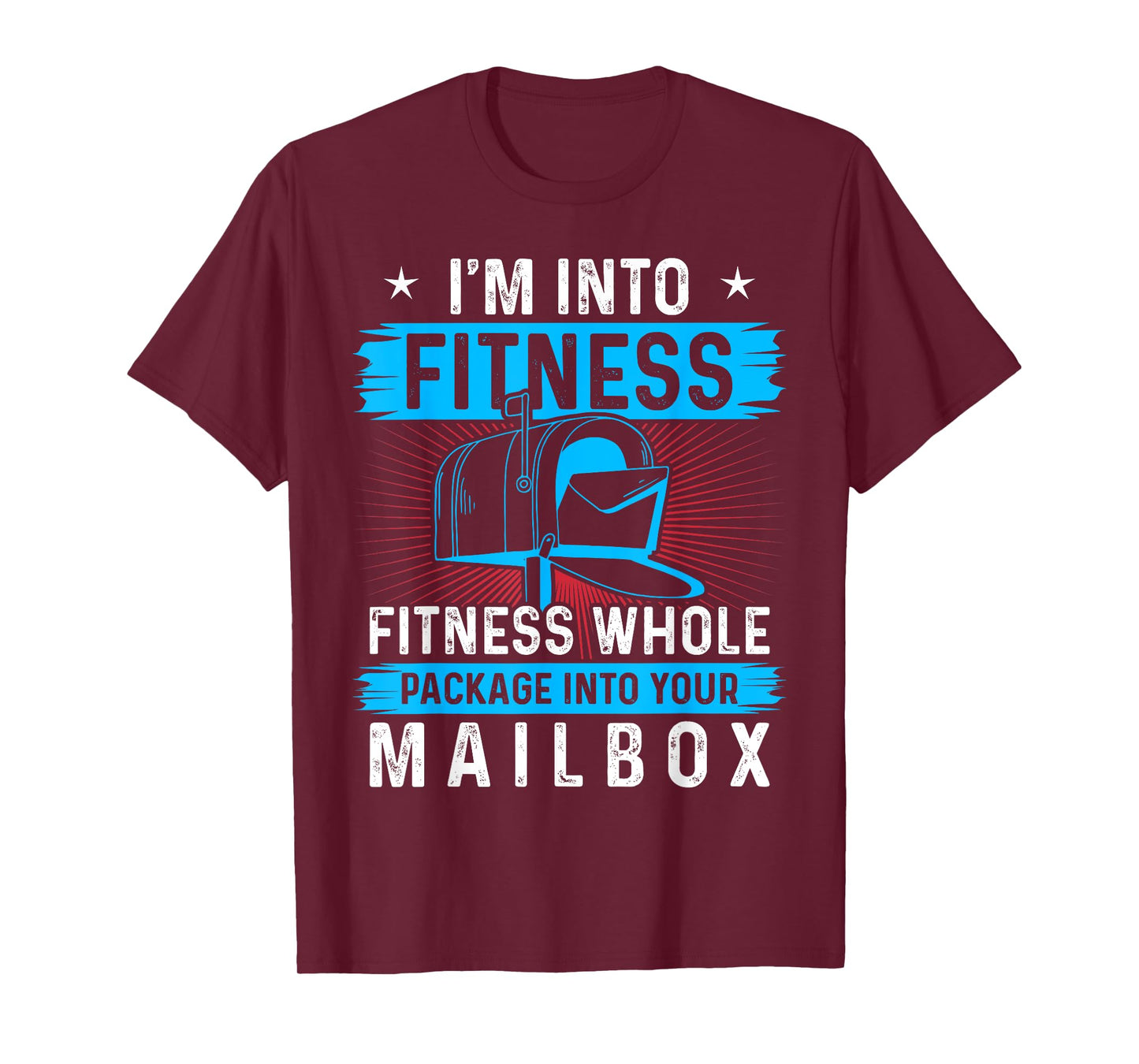 I'm Into Fitness Fitness Whole Package Into Your Mailbox T-Shirt