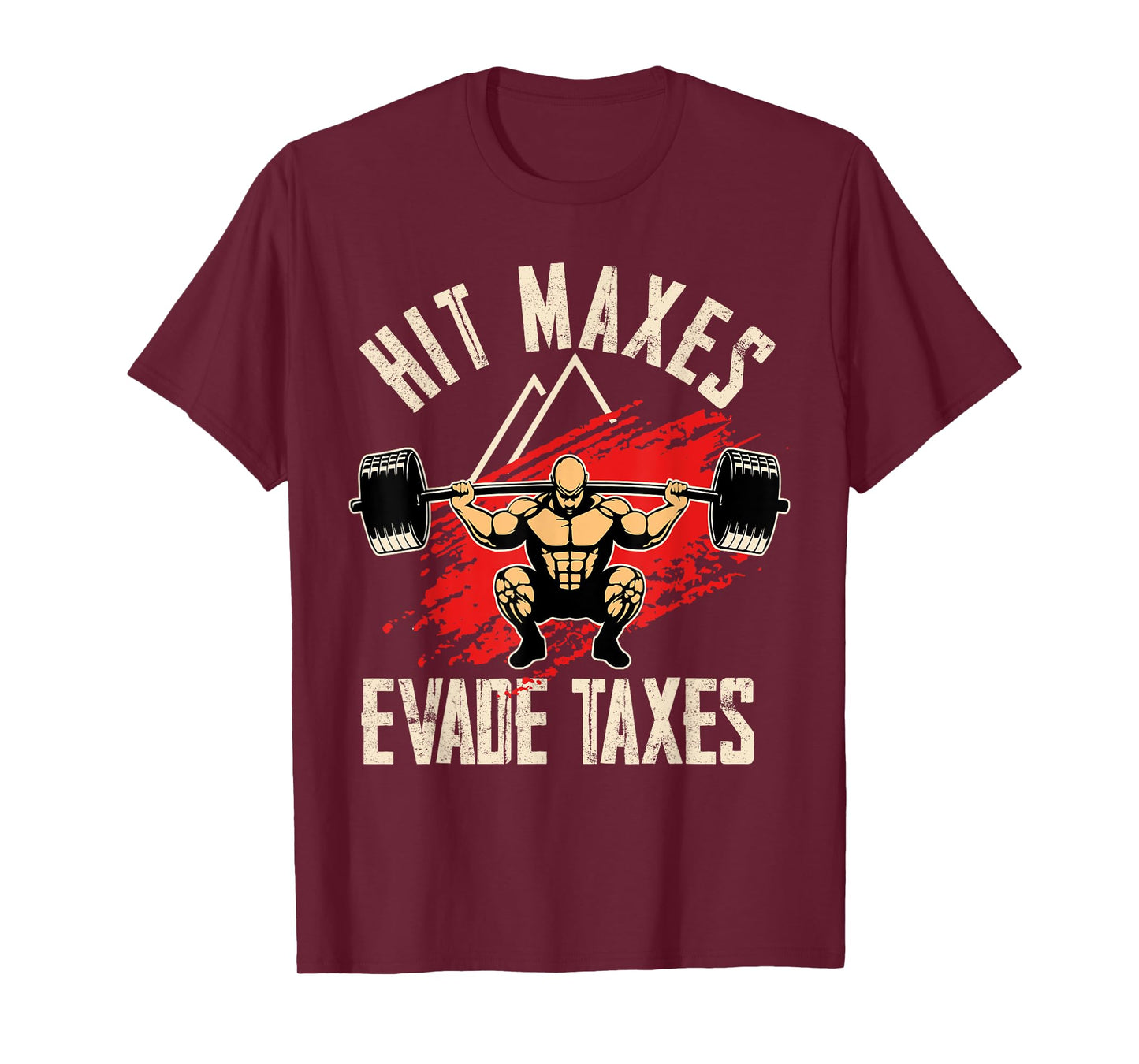 Hit Maxes Evade Taxes T-Shirt