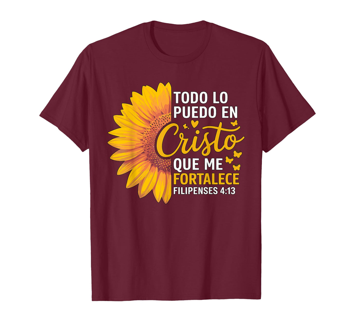 Todo Lo Puedo En Cristo Que Me Fortalece Filipenses 4-13 T-Shirt