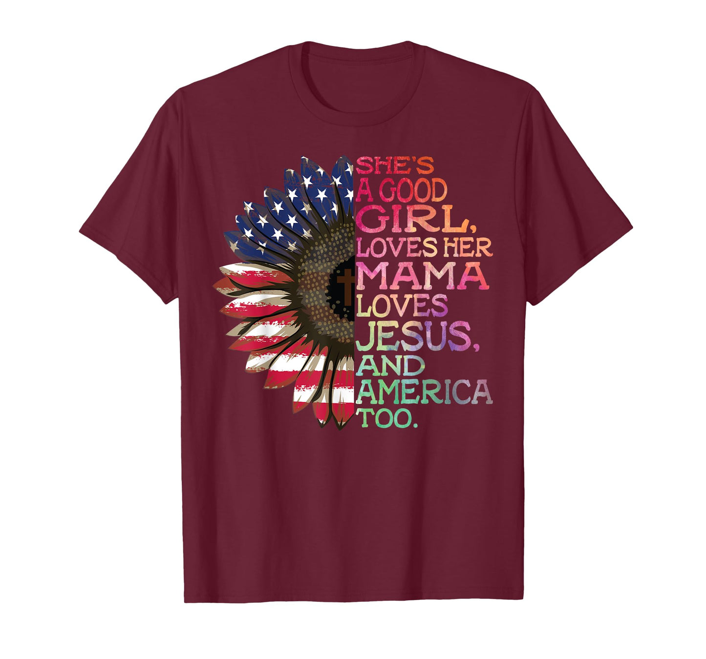 She's A Good Girl Loves Her Mama Jesus & America Too Hippie T-Shirt