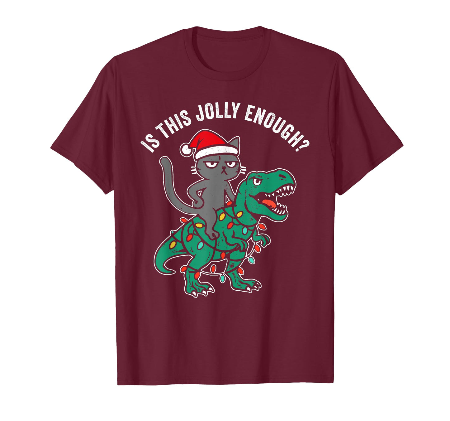 is This Jolly Enough, Christmas cat Riding Dinosaur t rex T-Shirt