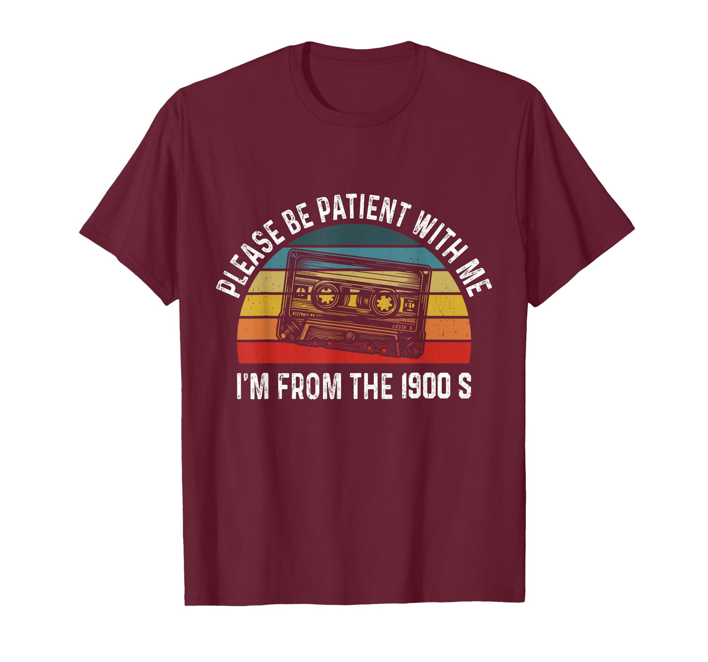 Please Be Patient With Me I'm From The 1900s Humorous Saying T-Shirt