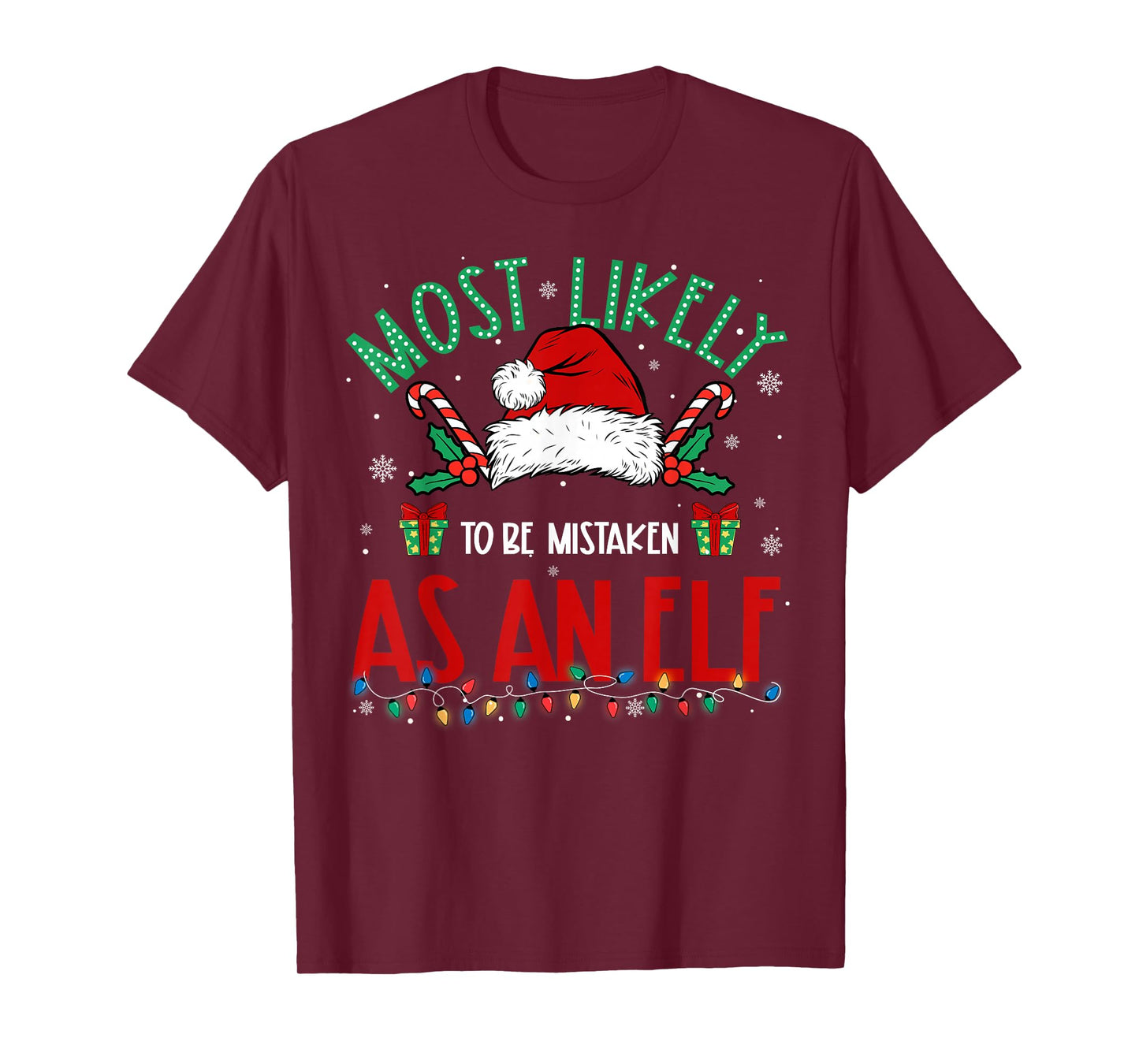 Most Likely to Be Mistaken As an Elf Family Matching Xmas T-Shirt