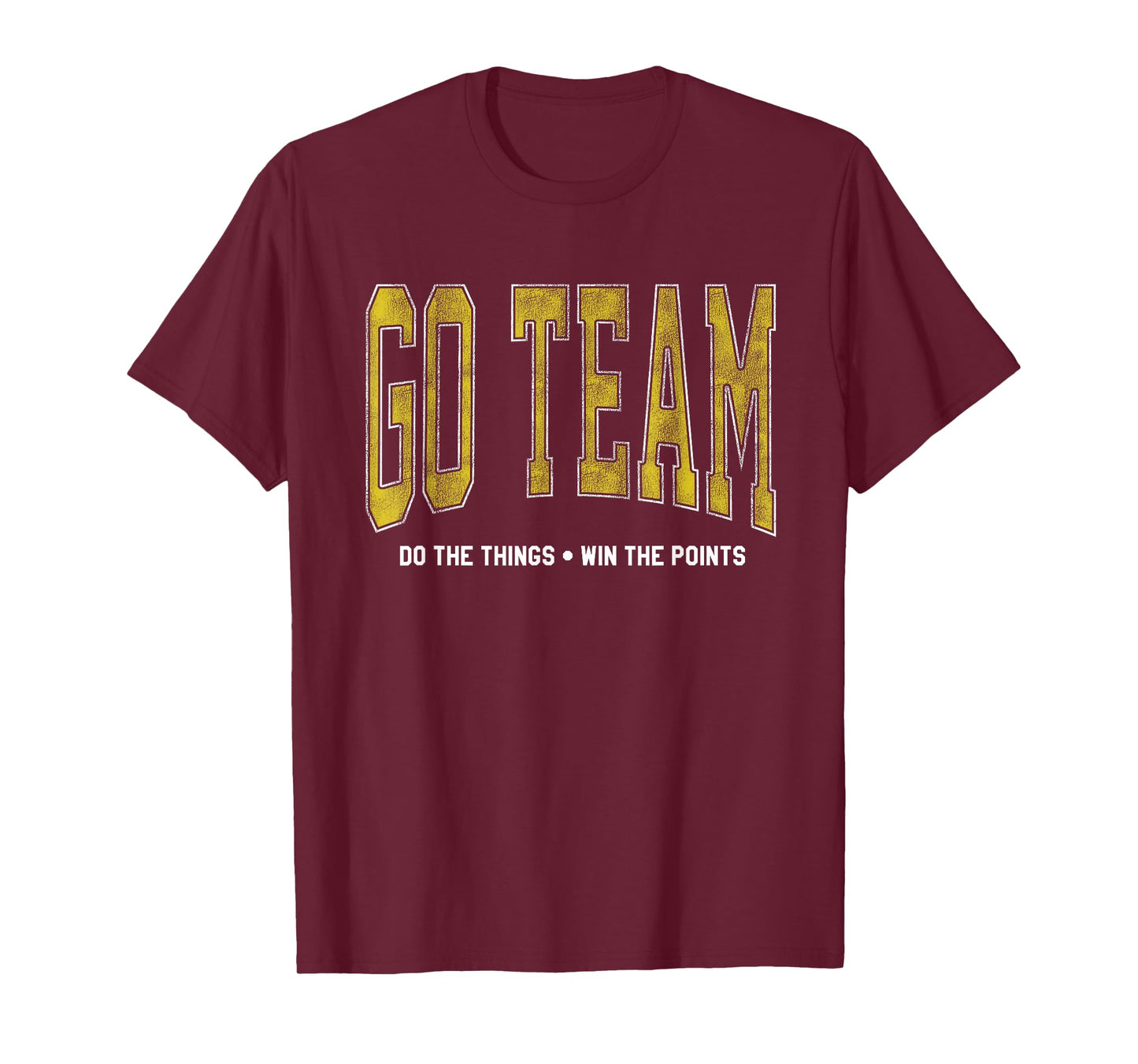 Go Team! Funny Sports T-shirt