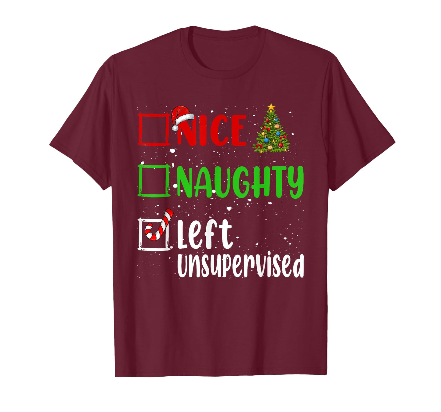 Nice Naughty Left Unsupervised Christmas List Holiday Xmas T-Shirt