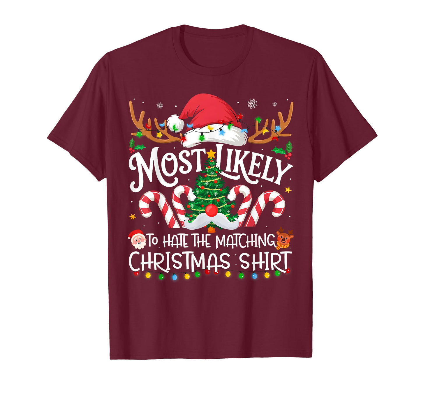Most Likely to Hate The Matching Christmas Shirt Family Xmas T-Shirt