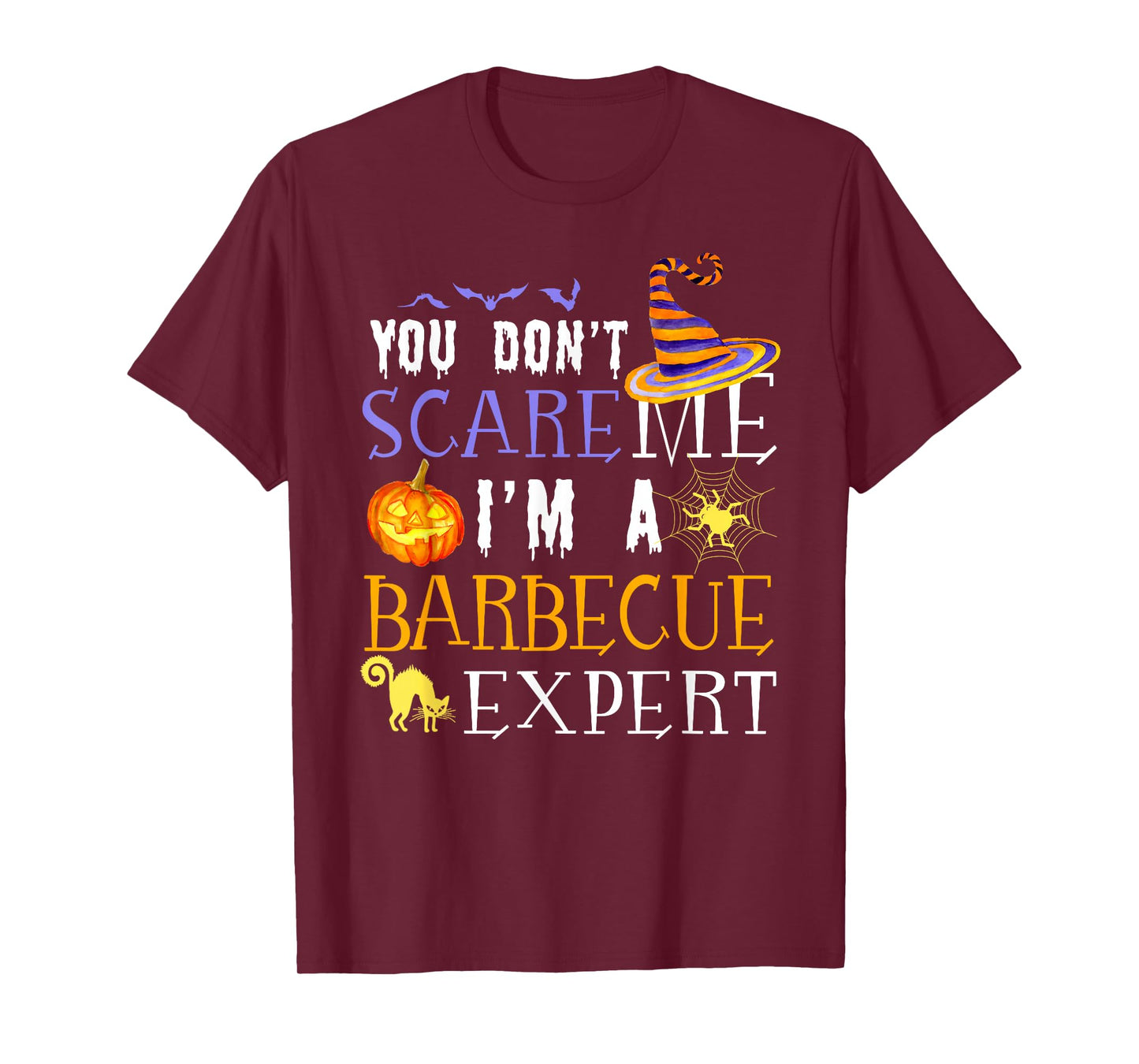 You Don't Scare Barbecue Expert Halloween Saying Fun T-Shirt