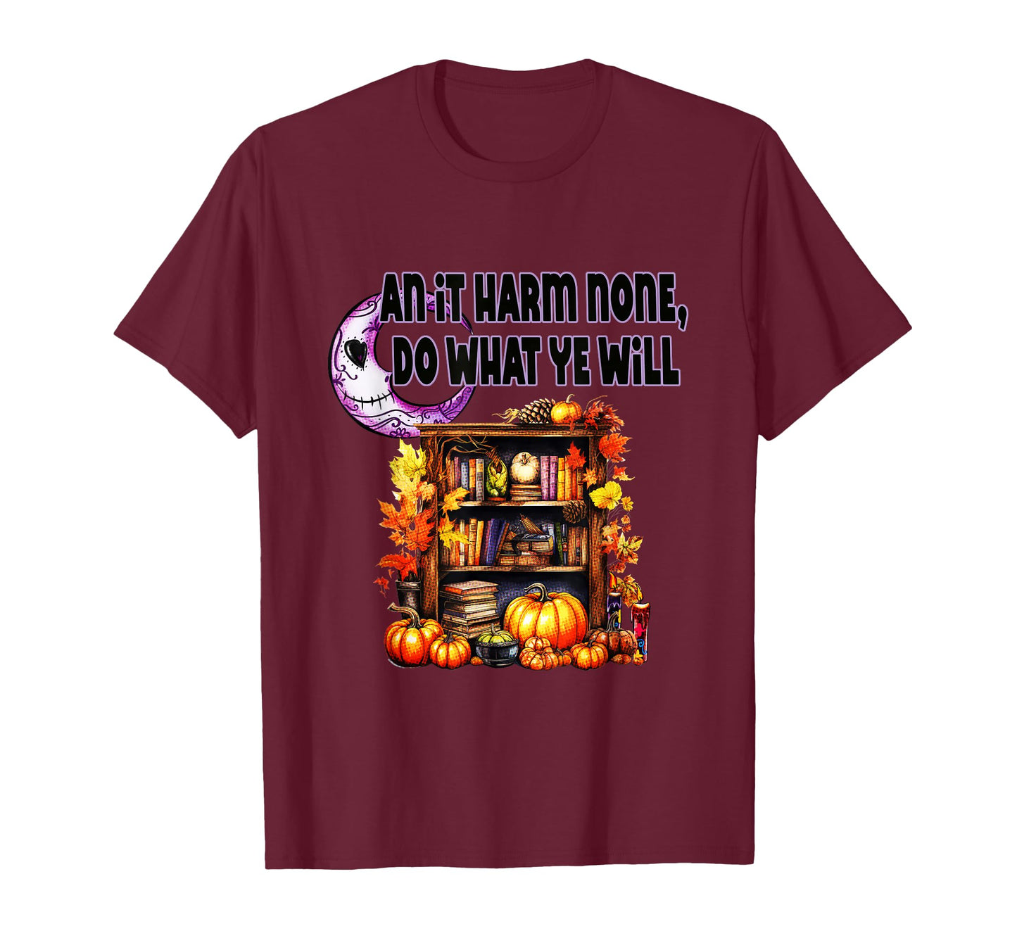 Do What Ye Will - Wiccan Rede T-Shirt