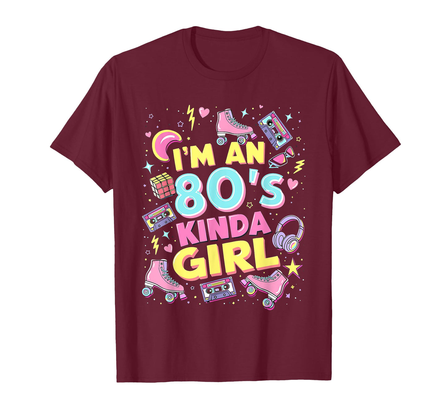 I'm An 80's Kinda Girl Flashback to Fun Times Design T-Shirt