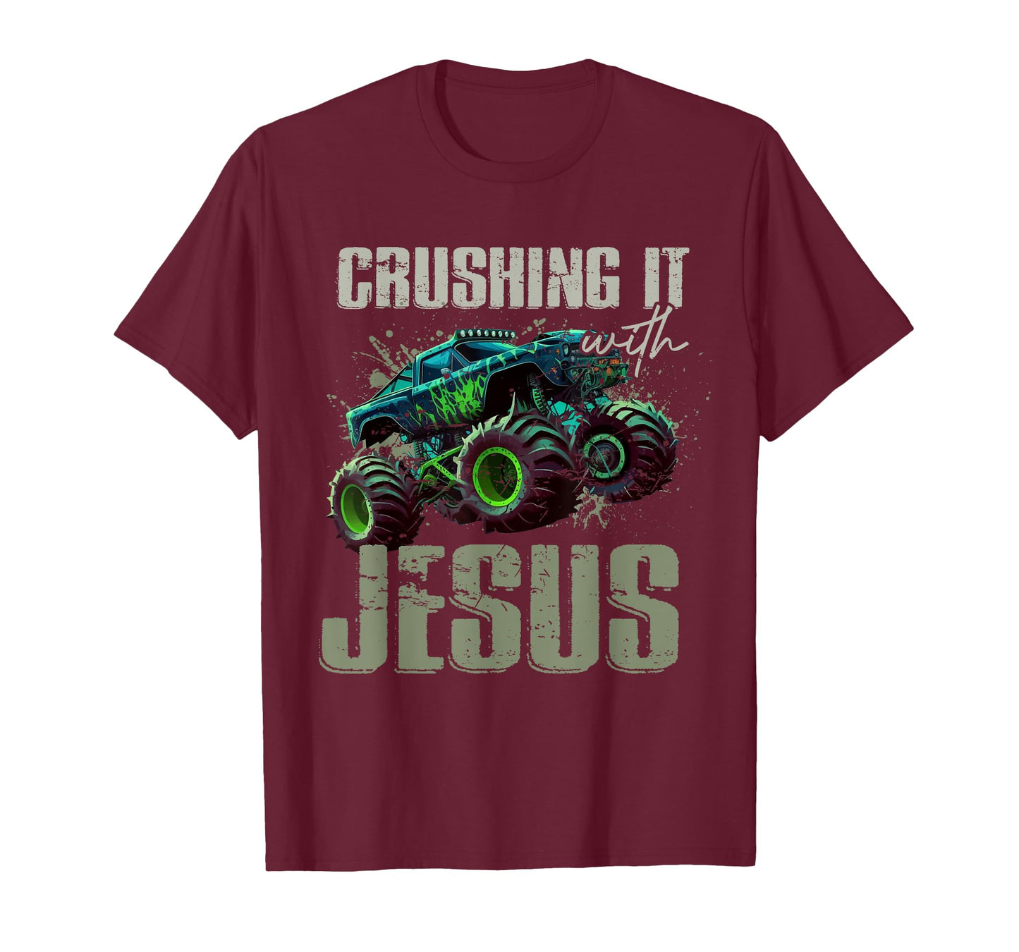 Crushing It With Jesus Shirt - Christian Monster Truck Jesus T-Shirt