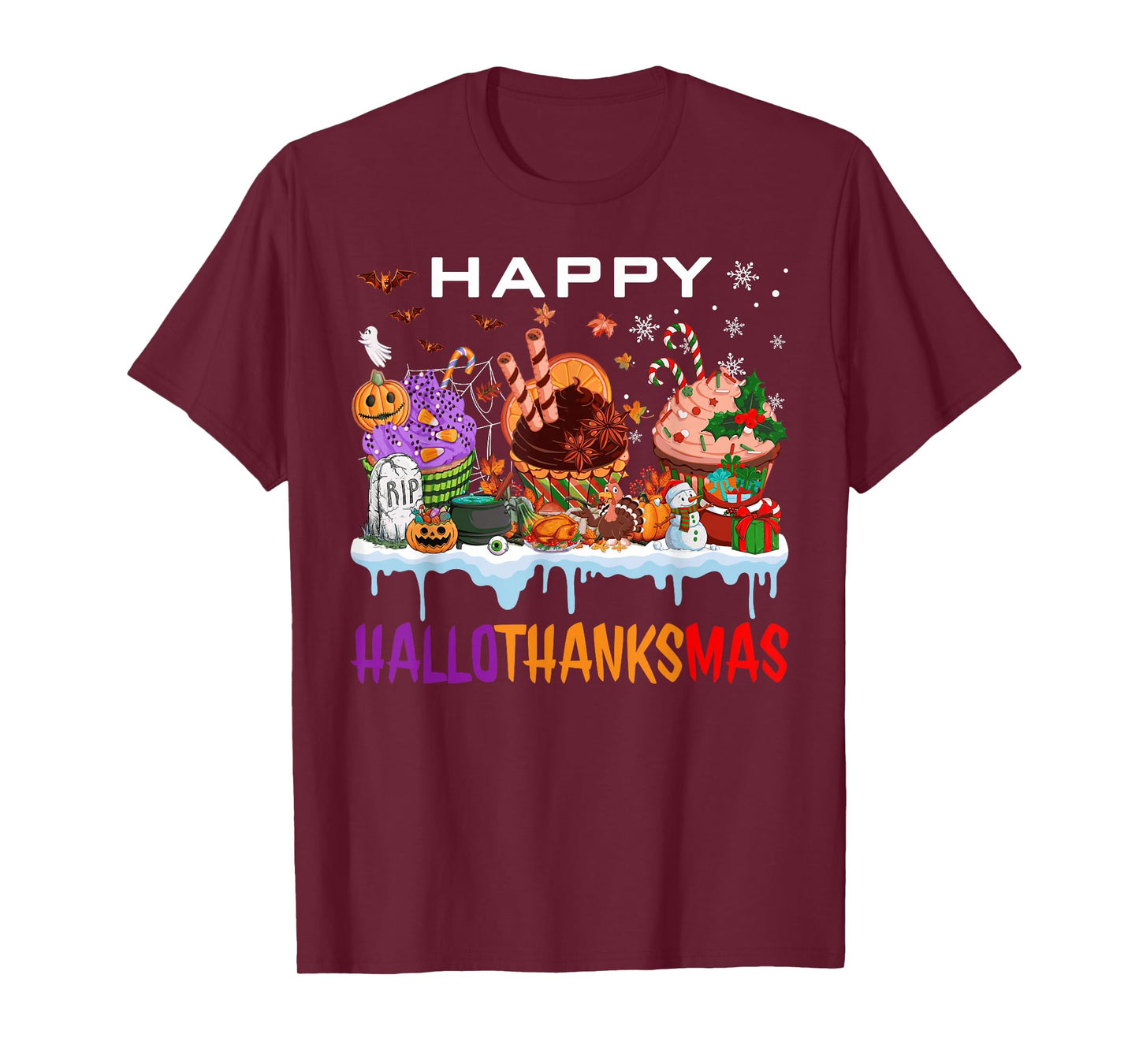 Happy Hallothanksmas Cupcakes Halloween Thanksgiving Xmas T-Shirt