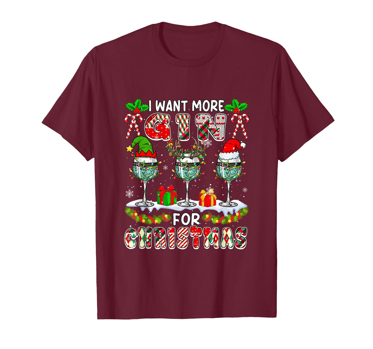 I Want More Gin Xmas Santa Reindeer Elf Gin Glasses T-Shirt