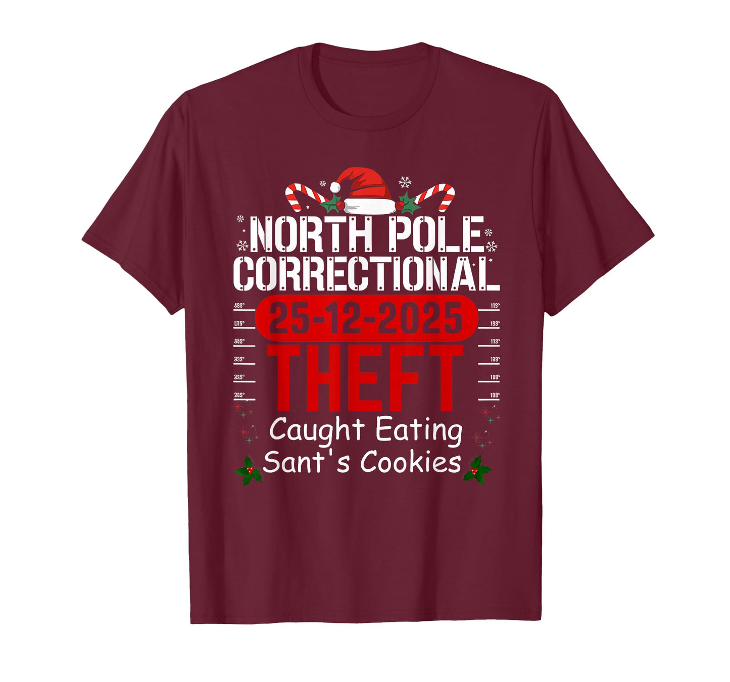 North Pole Correctional Theft Caught Eating Santa's Cookies T-Shirt