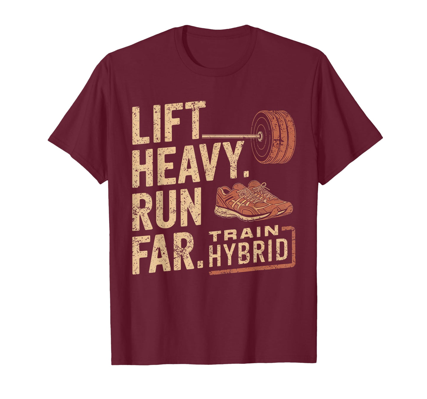 Gym Running Lover Lift Heavy Run Far Hybrid Athlete Training T-Shirt