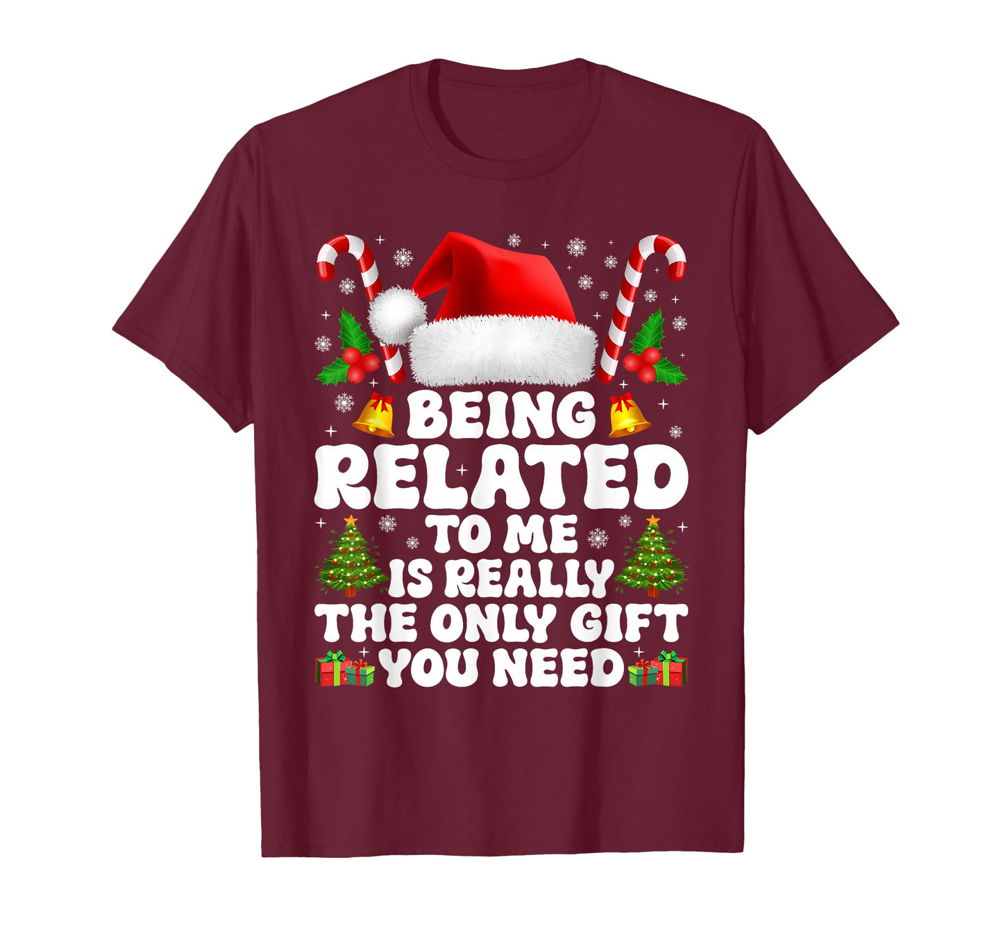 Being Related to Me Funny Christmas Family Xmas Pajamas T-Shirt