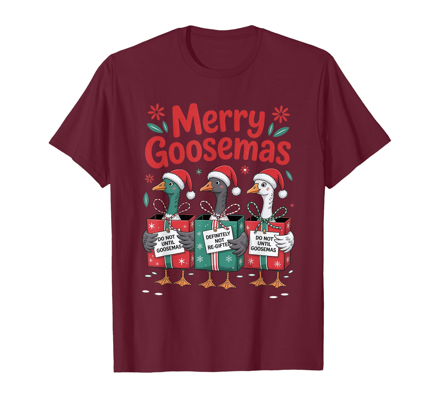 Merry Goosemas Christmas Xmas Holiday Present Women Men Kids T-Shirt