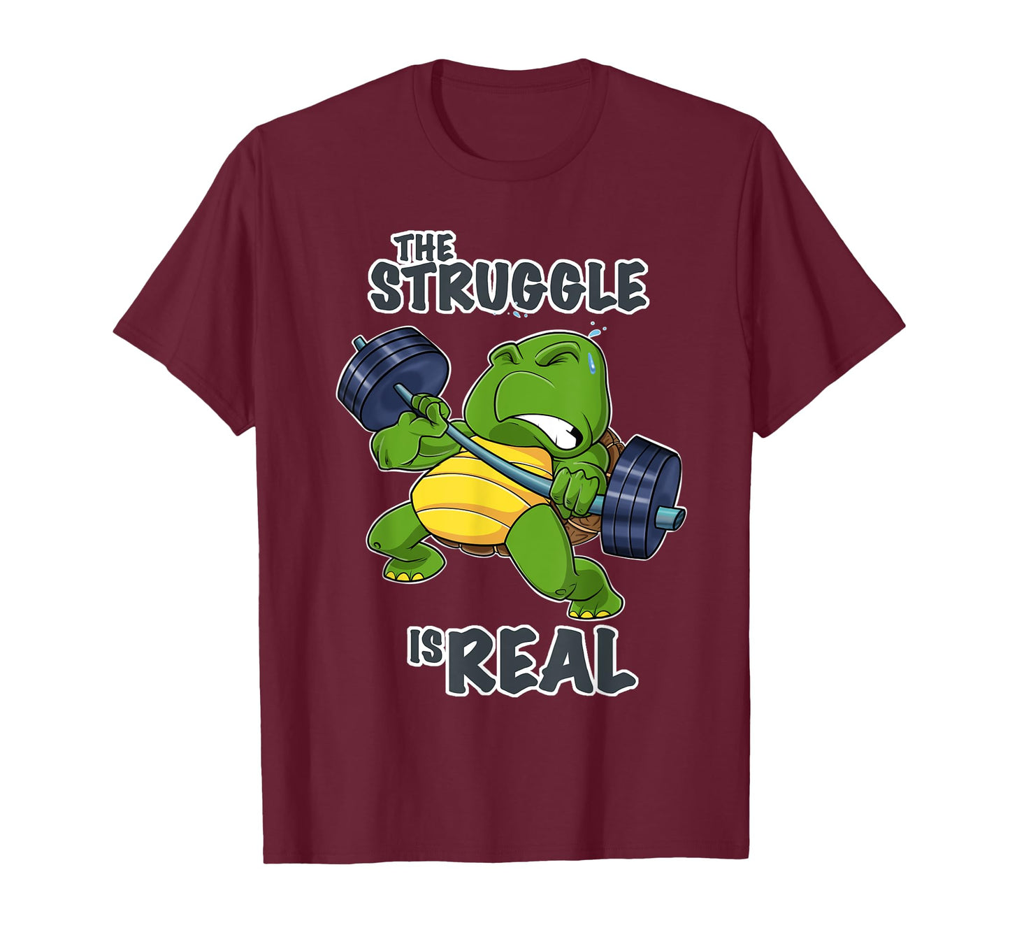 The Struggle Is Real Turtle I Fitness Gym I Weightlifting T-Shirt