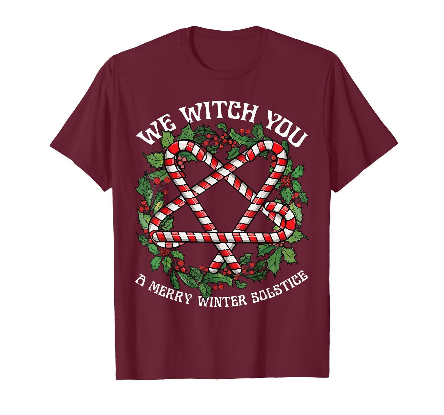 We Witch You A Merry Winter Solstice Wiccan Witchy Pagan T-Shirt