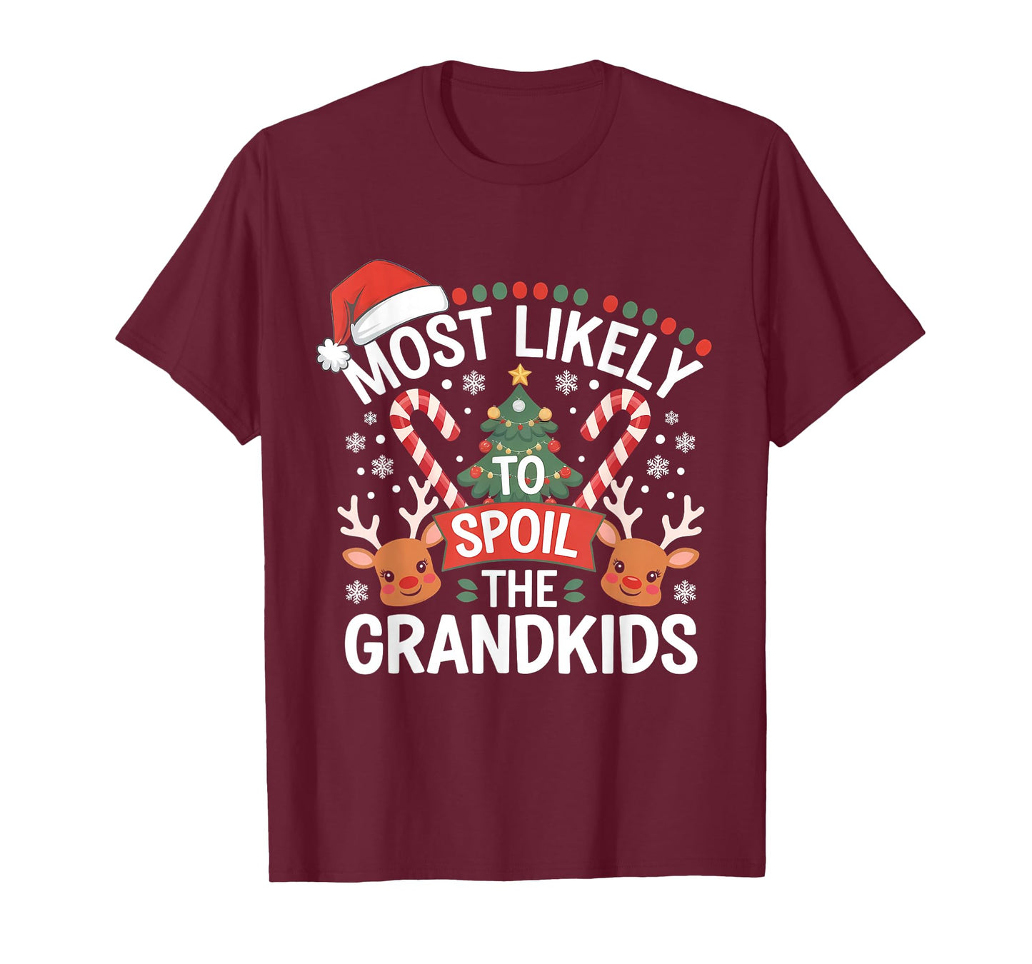 Christmas Days Most Likely to Spoil The Grandkids Men Women T-Shirt
