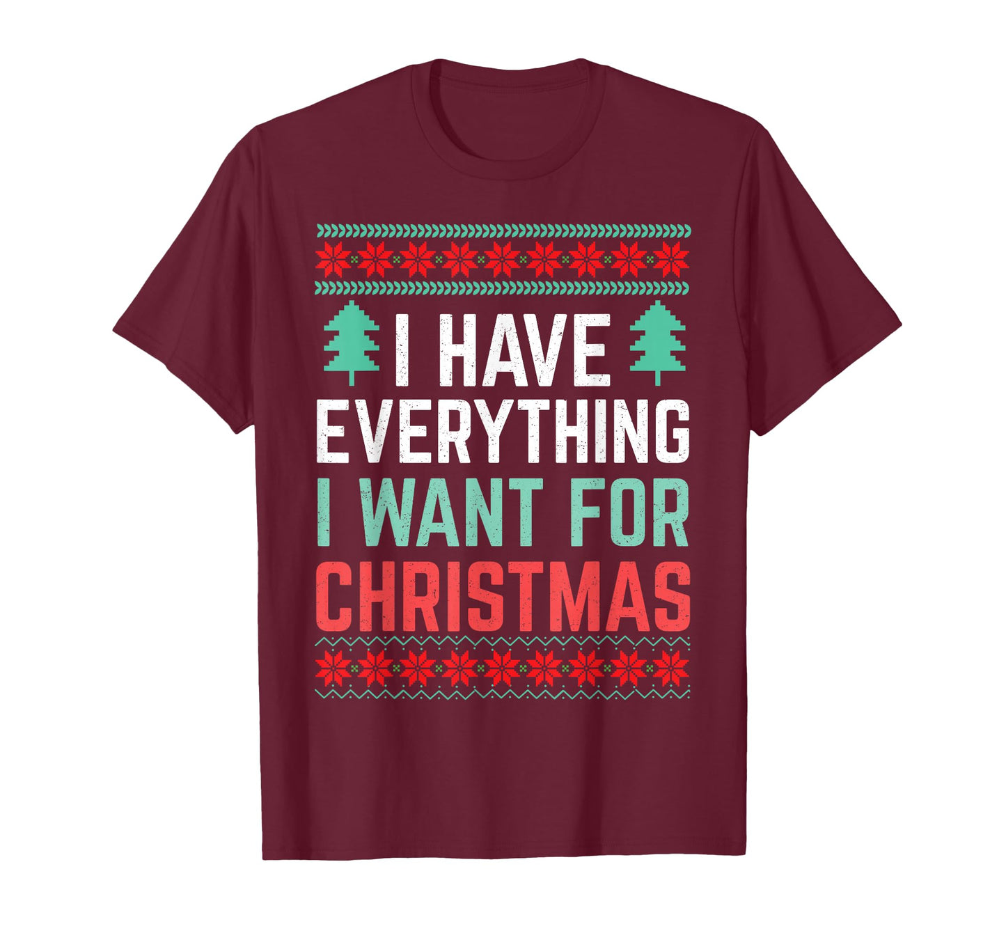 I Have Everything for Christmas I'm Everything Couple Ugly T-Shirt