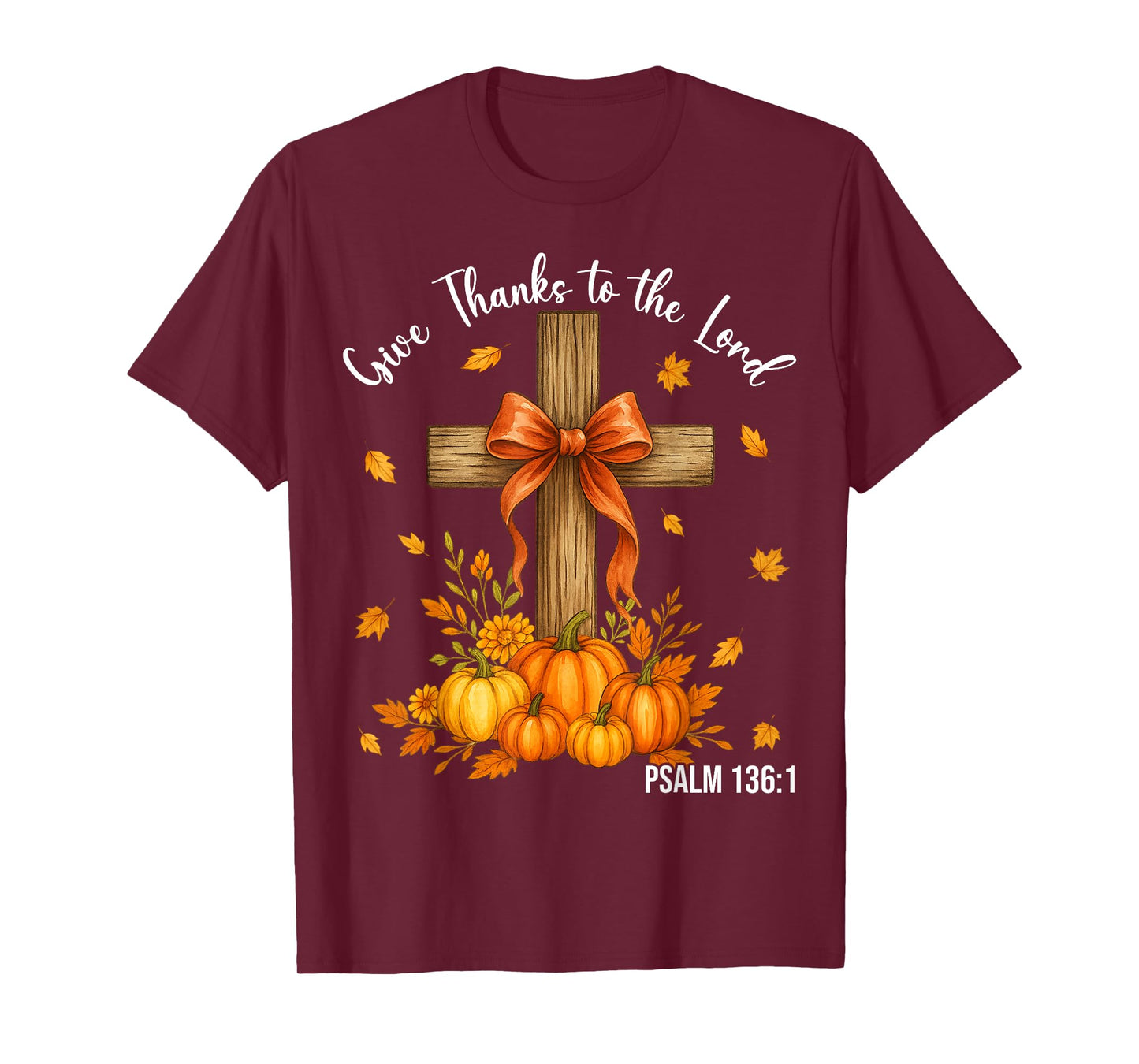 Give Thanks to The Lord Cross Christian Thanksgiving Fall T-Shirt