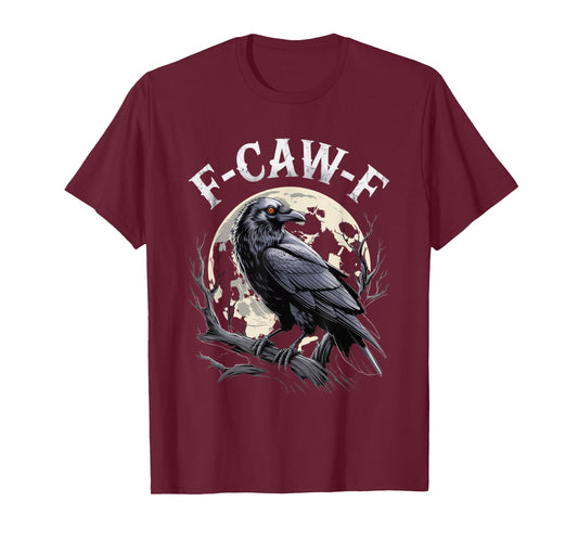 F-Caw-F Crow Funny Gothic Moon Black Bird Halloween T-Shirt