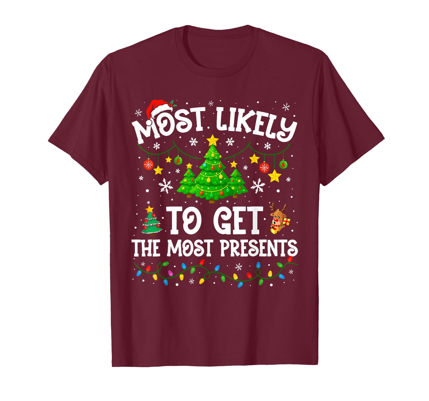 Most Likely to Get The Most Presents Christmas Family Xmas T-Shirt