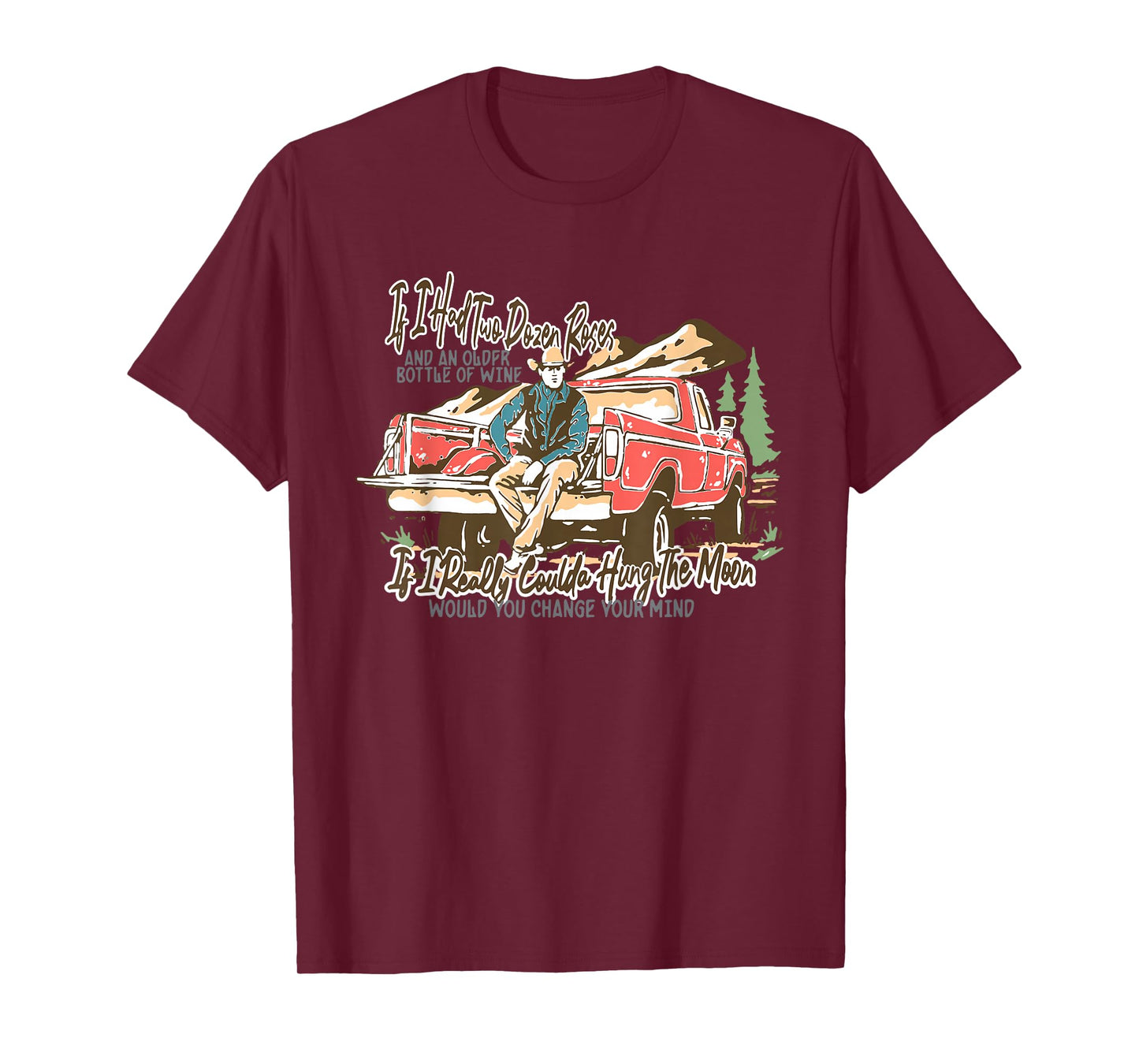 If I Had Two Dozen Roses, Western Cowboy Cowgirl T-Shirt