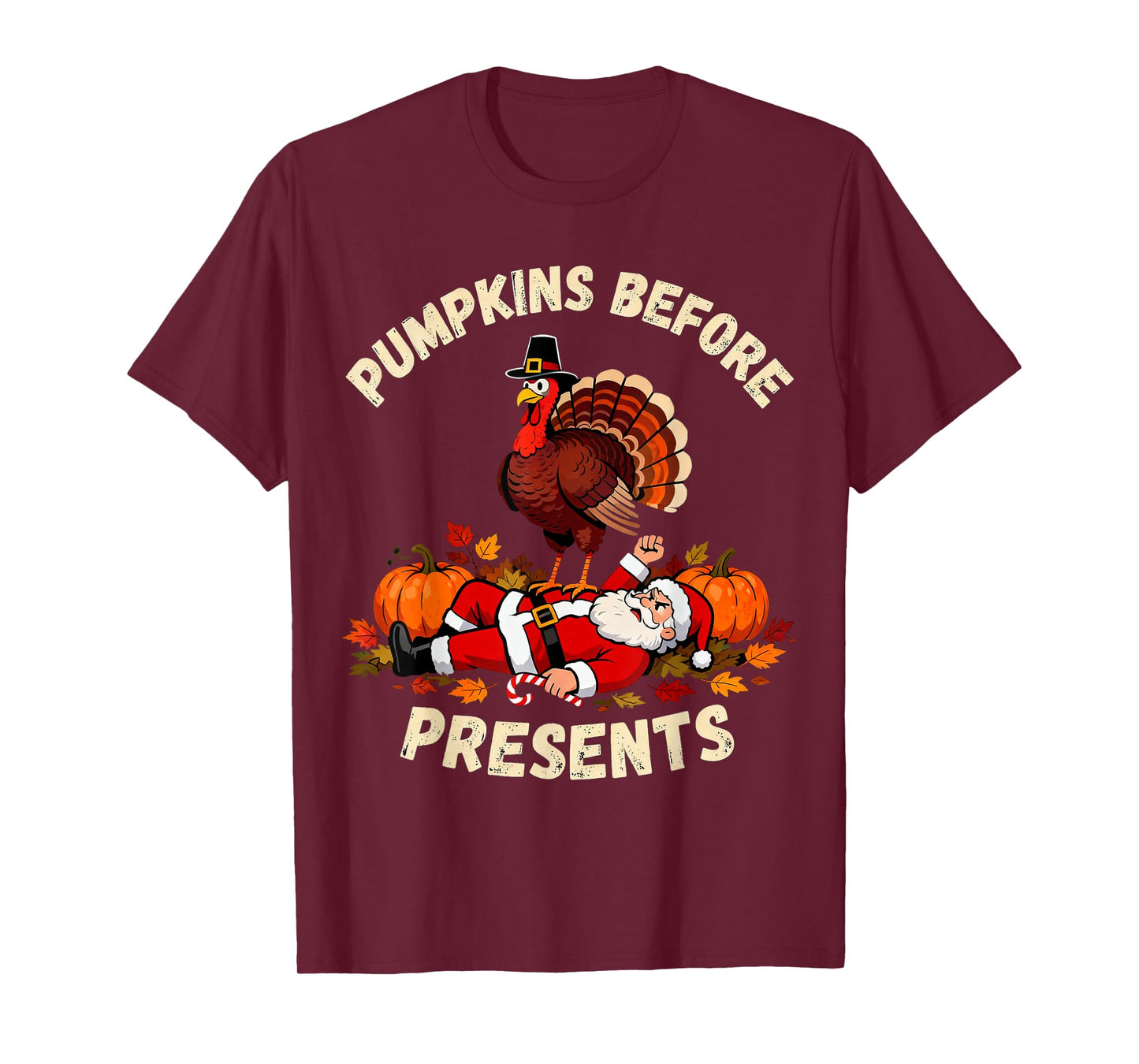 Fun Turkey Pumpkins Before Presents Santa Funny Thanksgiving T-Shirt