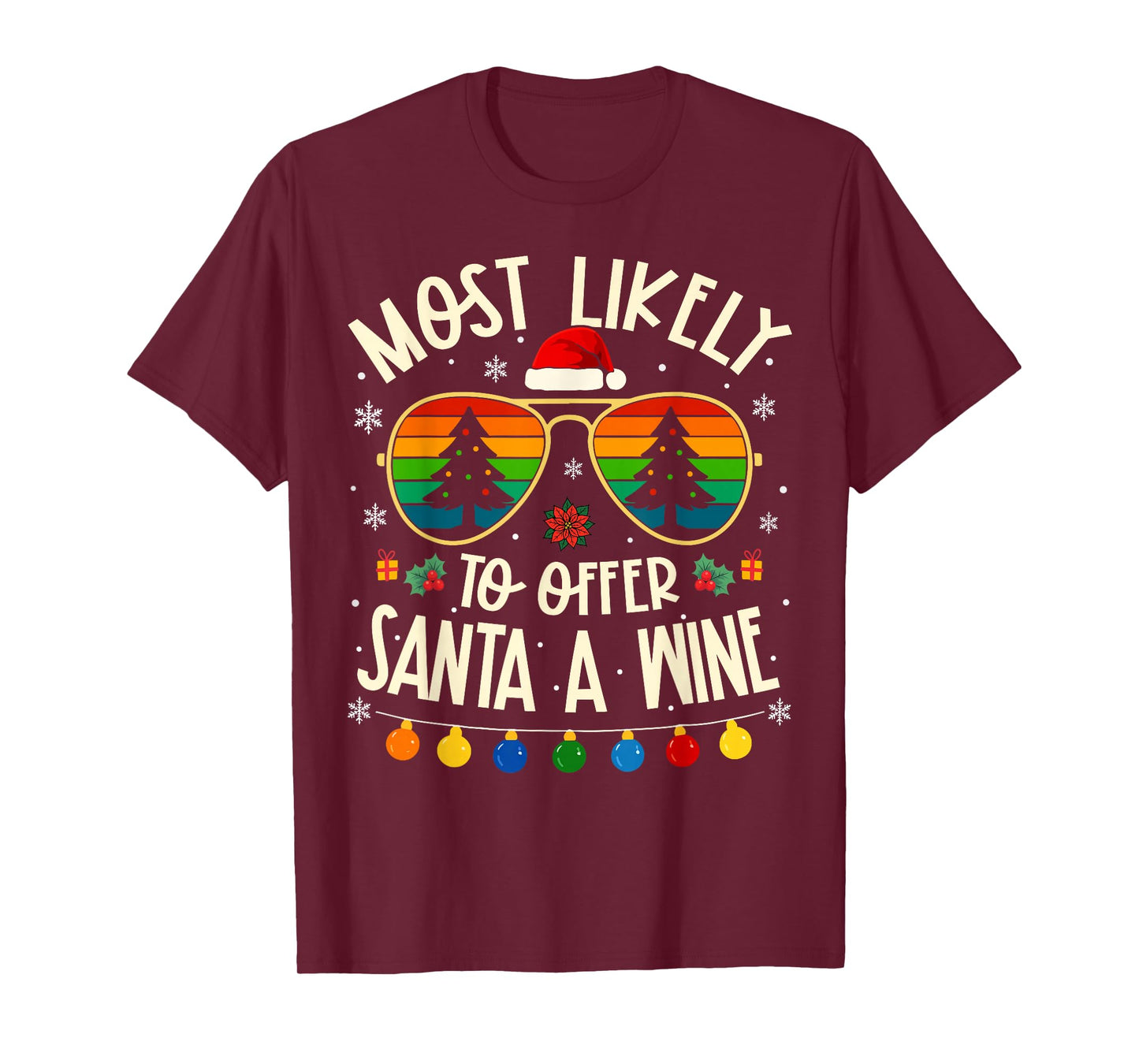Most Likely to Offer Santa A Wine Funny Matching Xmas T-Shirt