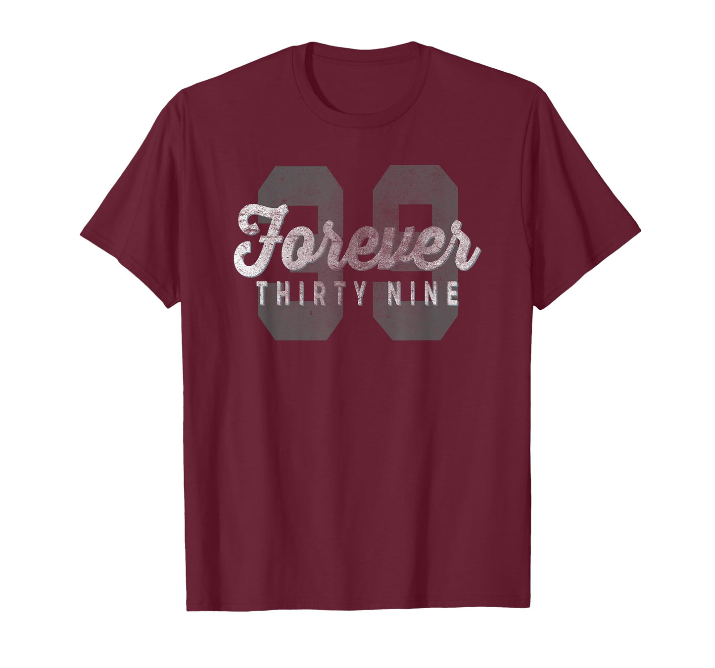 Forever 39 Funny Sarcastic Birthday Holiday T-Shirt T-Shirt