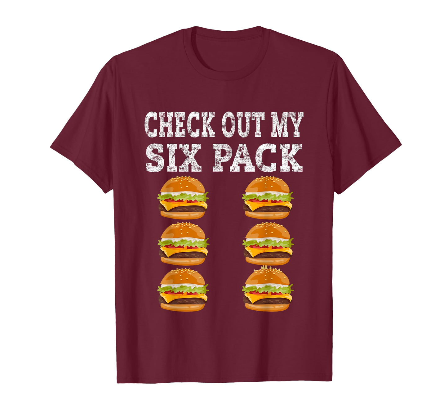 Check Out My Six Pack burger Shirt - Funny burger Shirts T-Shirt