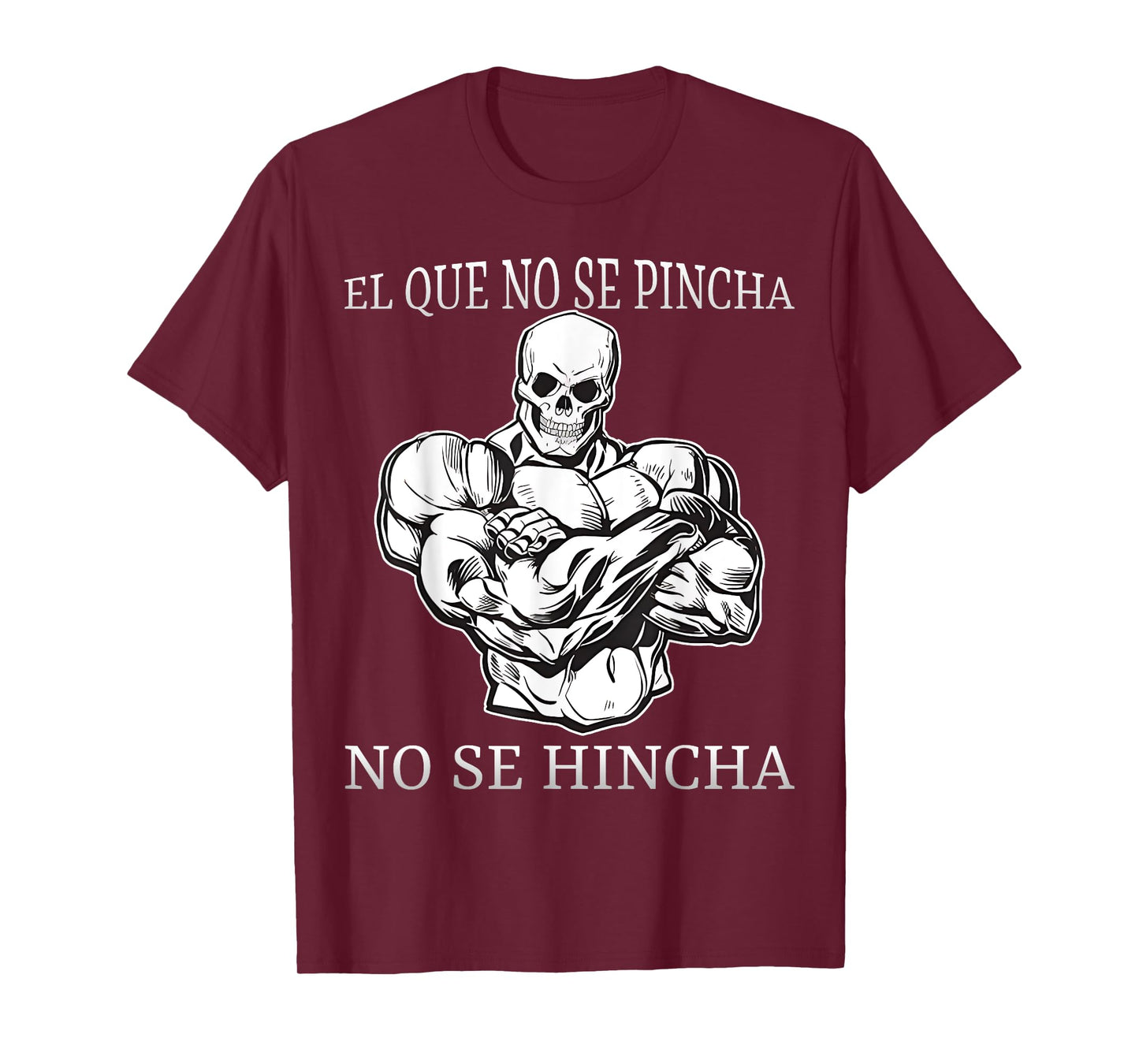 El que no se pincha no se hincha calacas chidas gym T-Shirt