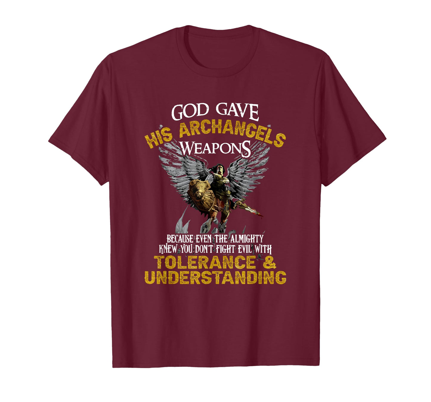 Gott gave His Archangel Weapons T-Shirt