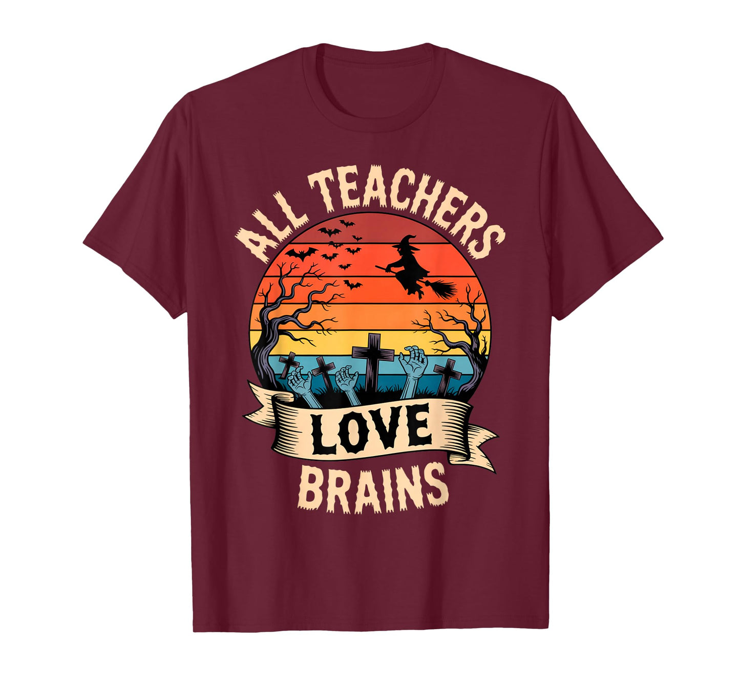 All Teachers Love Brains Funny Halloween Spooky Classroom T-Shirt