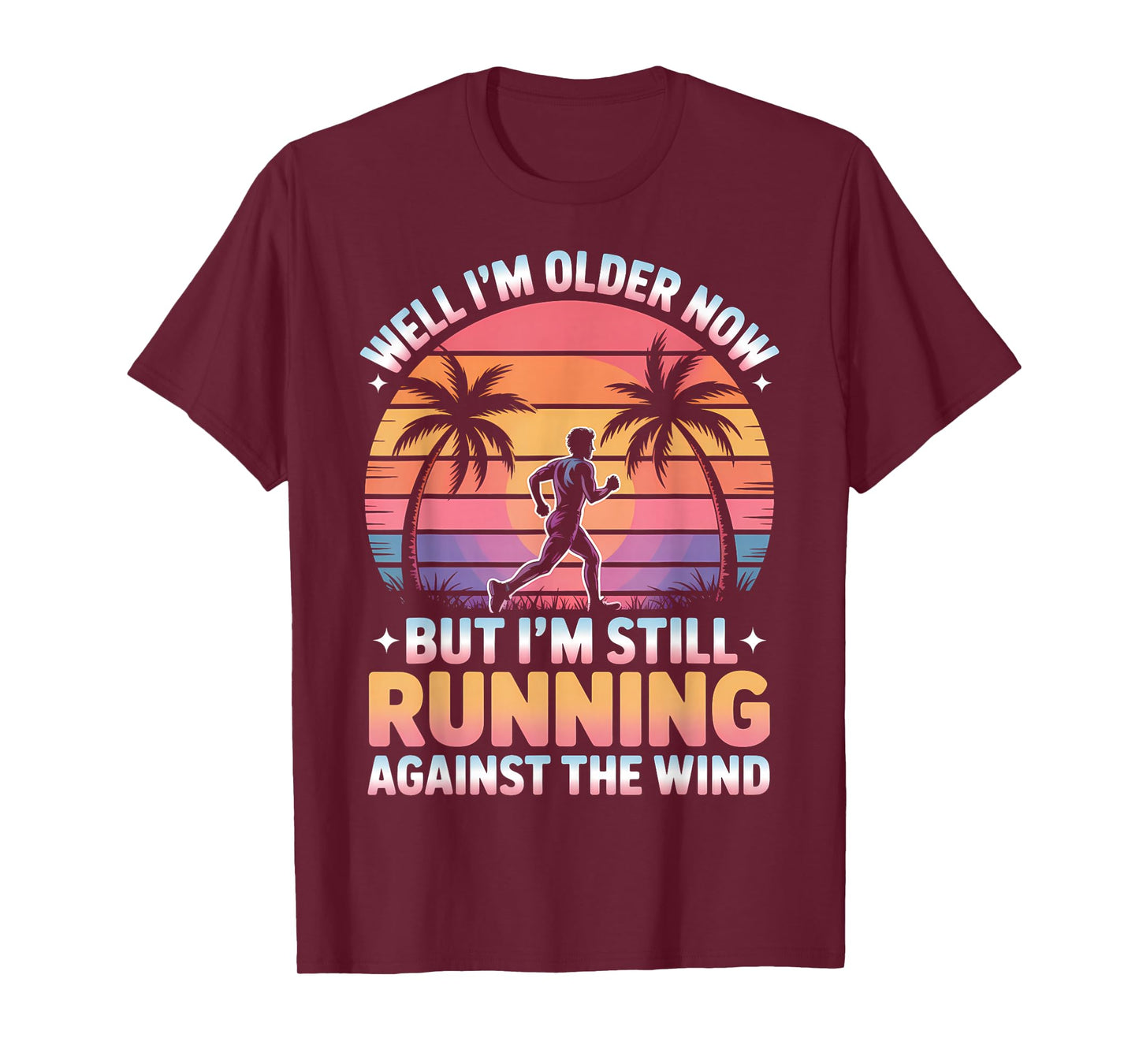 Well I’m Older Now But I’m Still Running Against The Wind T-Shirt