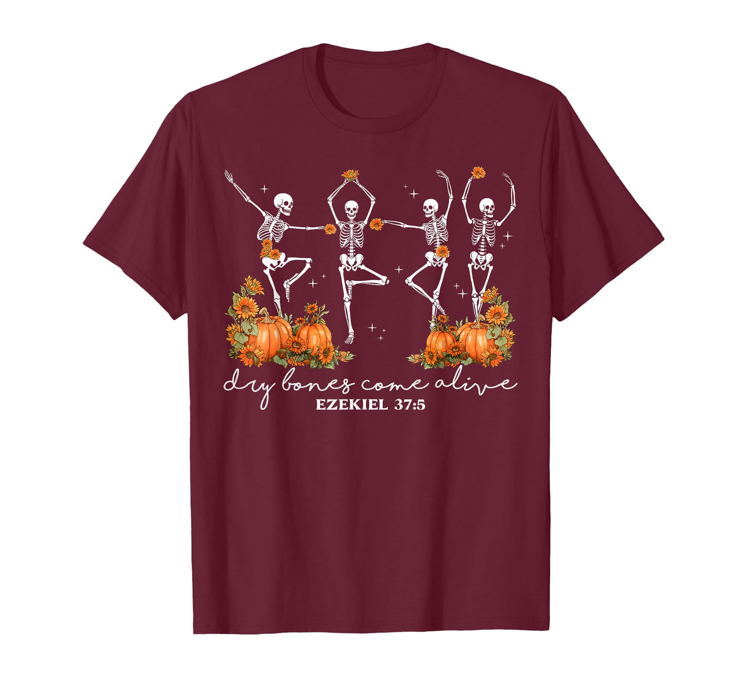 Funny Dry Bones Come Alive Ezekiel 37:5 Ballet Skeleton Fall T-Shirt