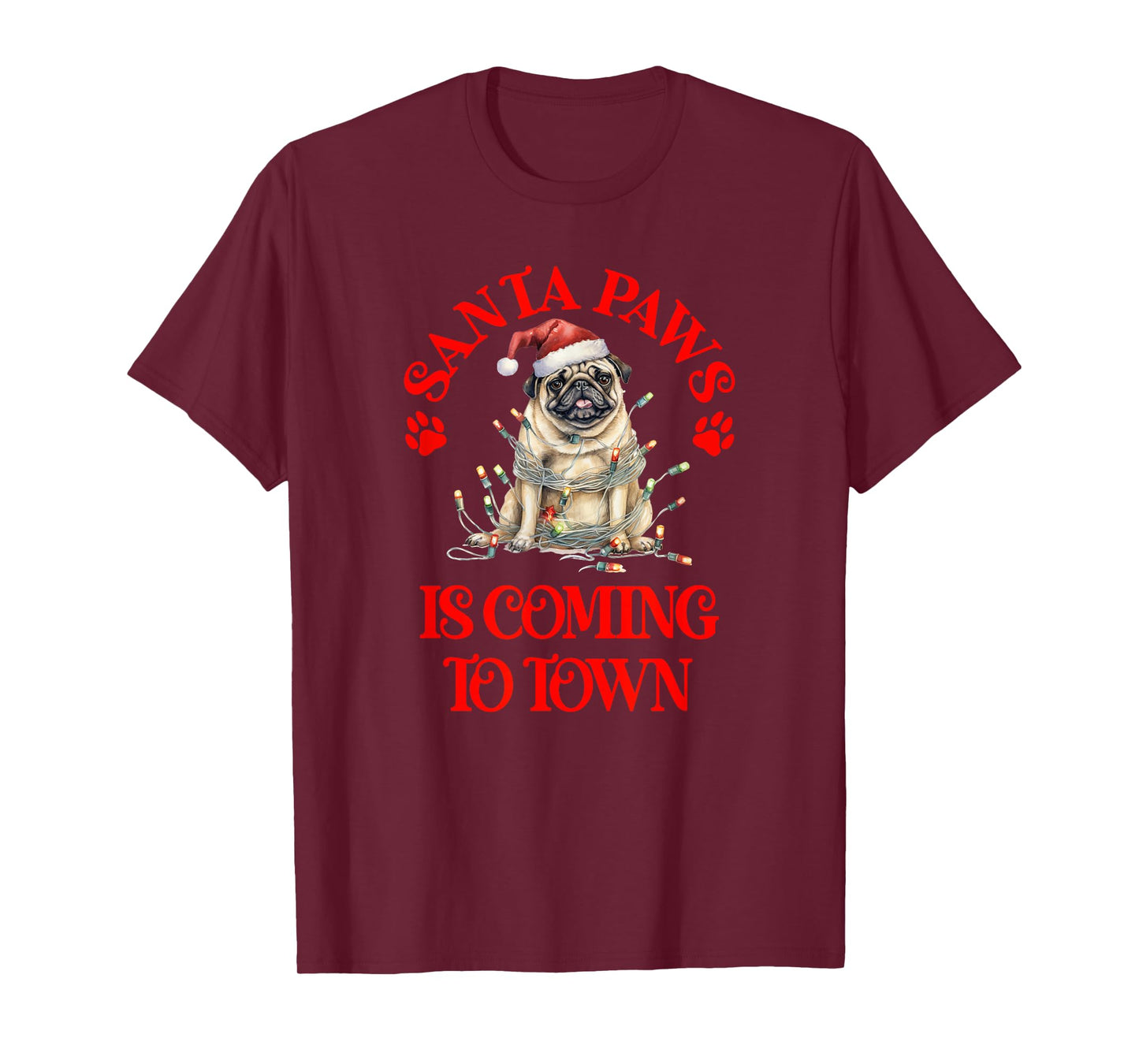 Santa Paws is Coming to Town with Christmas Pug T-Shirt
