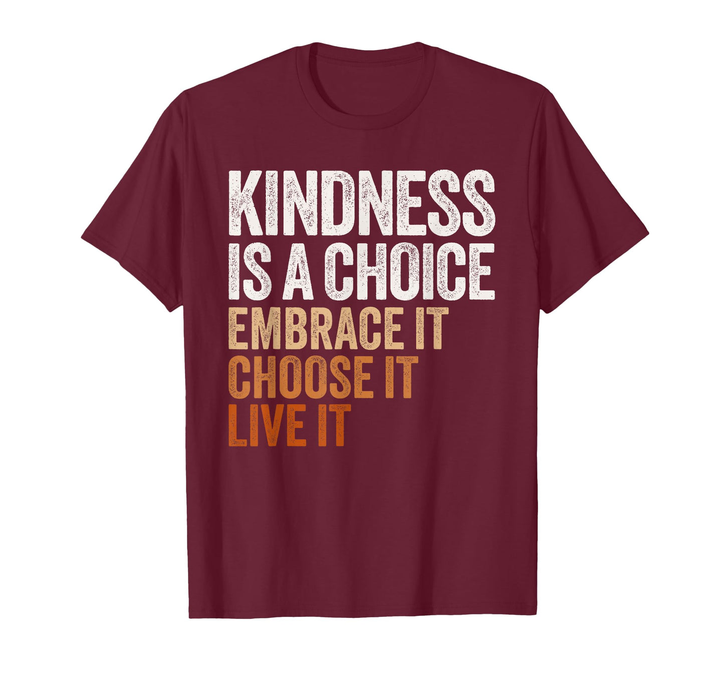 Positive Message Retro Kindness Vintage Motivational Quote T-Shirt